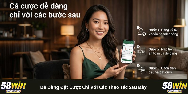 Dễ dàng đặt cược chỉ với các thao tác sau đây
