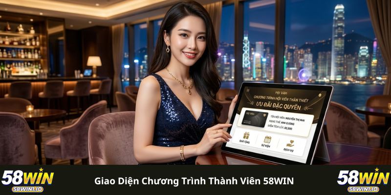 Giao diện chương trình thành viên 58WIN