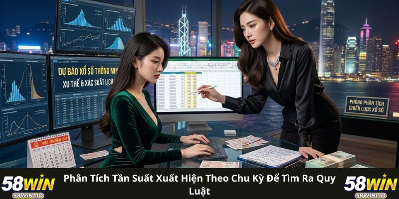 Phân tích tần suất xuất hiện theo chu kỳ để tìm ra quy luật