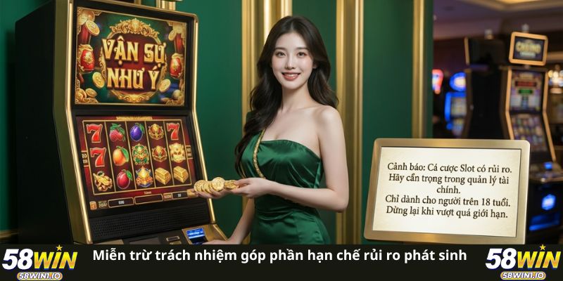 Miễn trừ trách nhiệm góp phần hạn chế rủi ro phát sinh