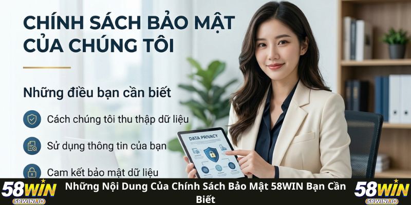 Những nội dung của chính sách bảo mật 58WIN bạn cần biết